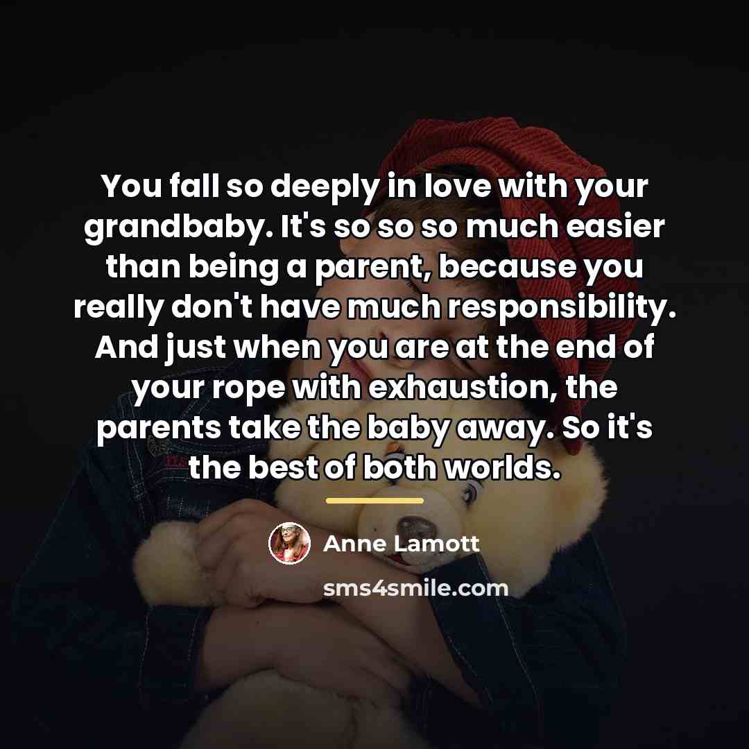 “You fall so deeply in love with your grandbaby. It's…” quote by Anne Lamott