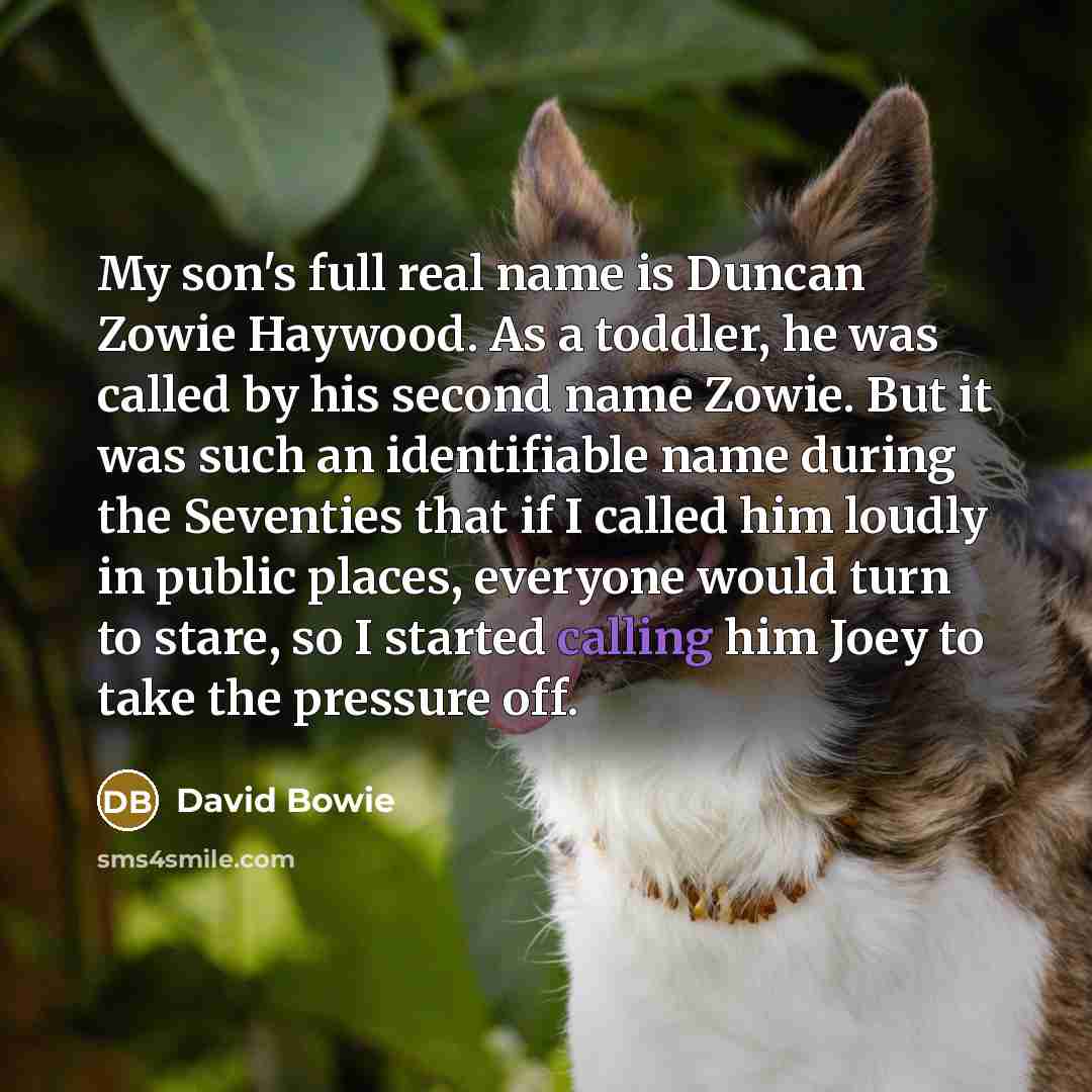 “My son's full real name is Duncan Zowie Haywood. As…” quote by David Bowie