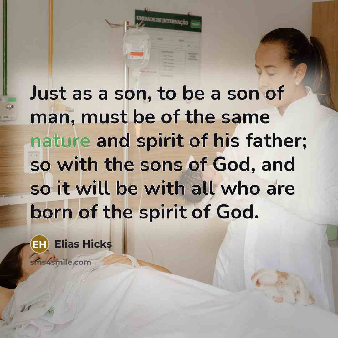 “Just as a son, to be a son of man,…” quote by Elias Hicks