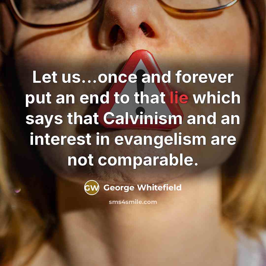 “Let us...once and forever put an end to that lie…” quote by George Whitefield