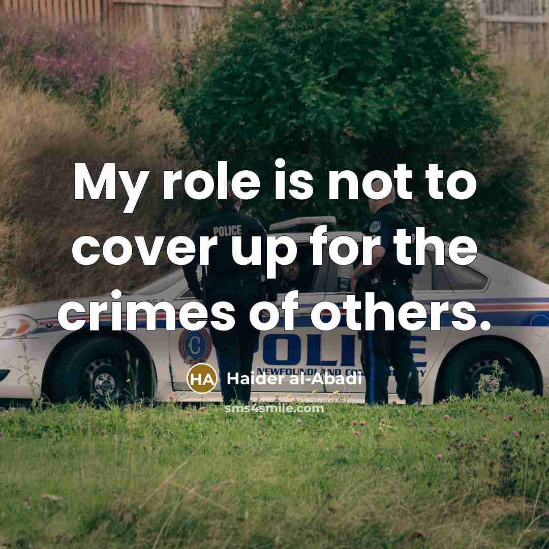 “My role is not to cover up for the crimes…” quote by Haider al-Abadi