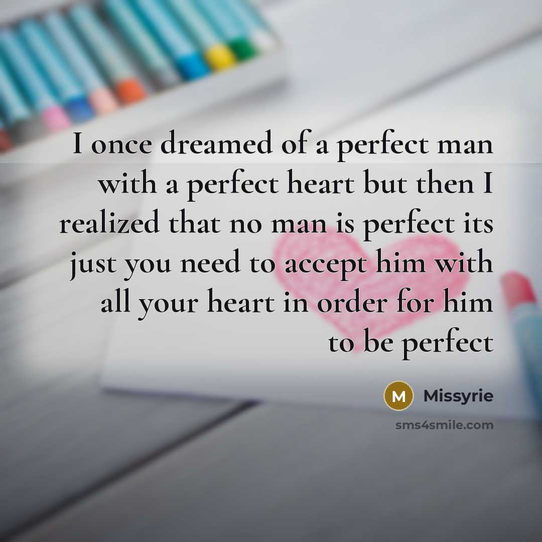 “I once dreamed of a perfect man with a perfect…” quote by Missyrie