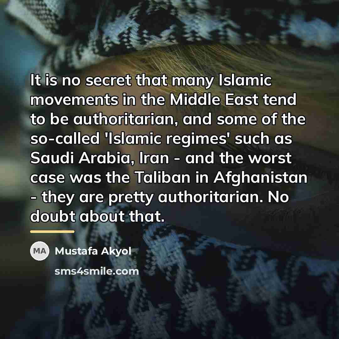 “It is no secret that many Islamic movements in the…” quote by Mustafa Akyol