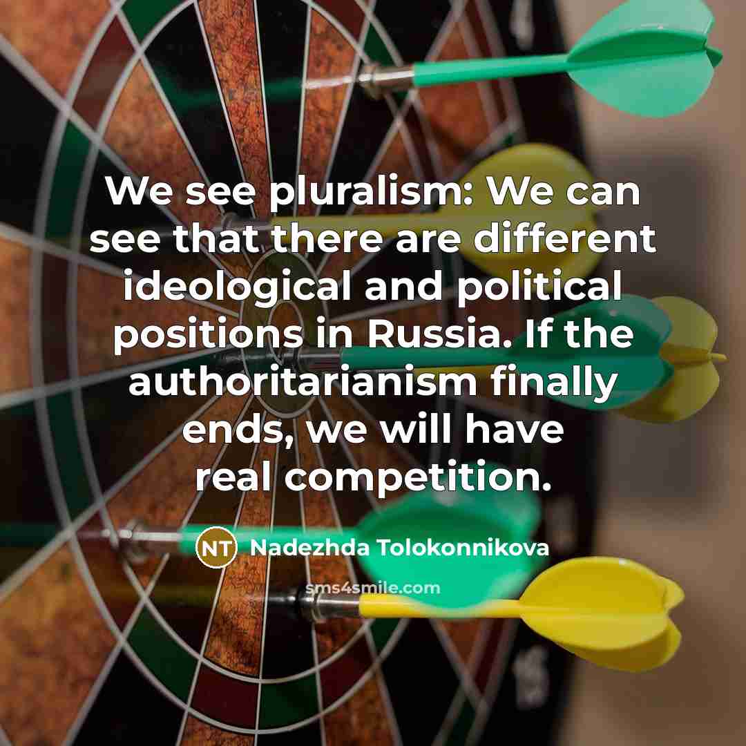“We see pluralism: We can see that there are different…” quote by Nadezhda Tolokonnikova