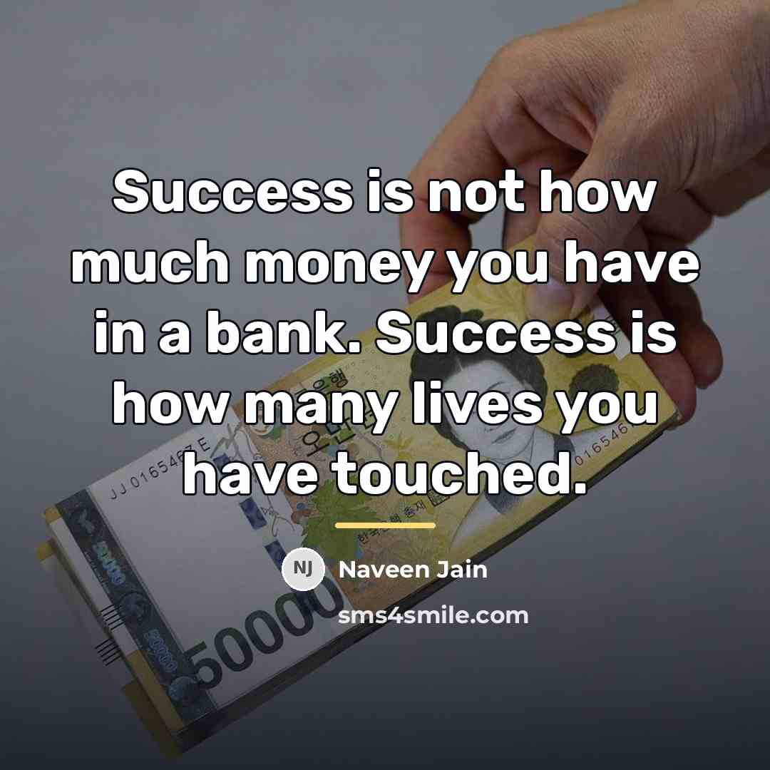 “Success is not how much money you have in a…” quote by Naveen Jain