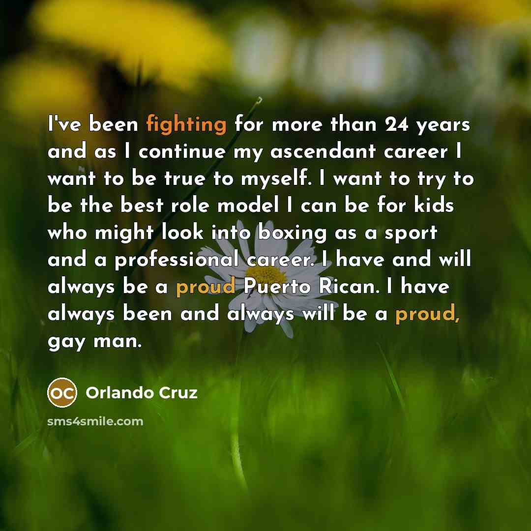 “I've been fighting for more than 24 years and as…” quote by Orlando Cruz