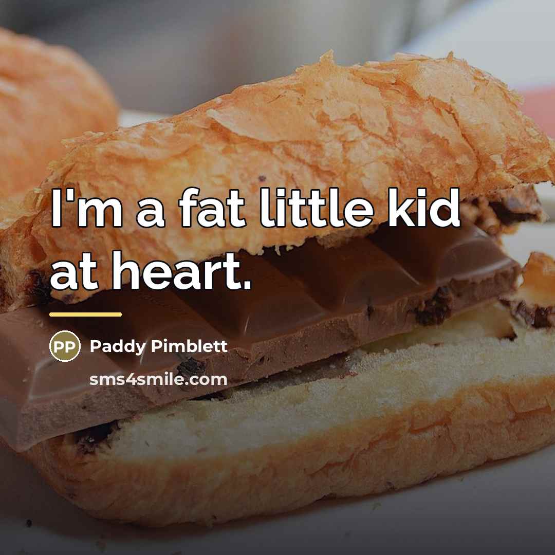 “I'm a fat little kid at heart.…” quote by Paddy Pimblett
