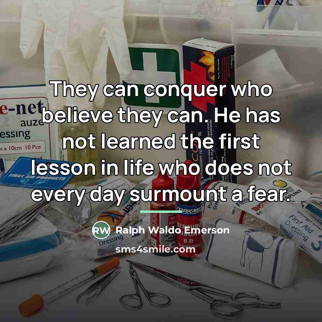 “They can conquer who believe they can. He has not…” quote by Ralph Waldo Emerson