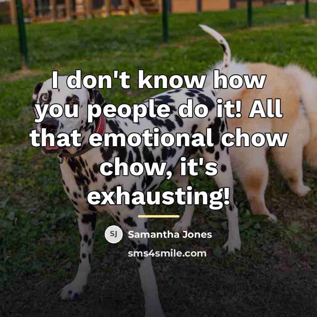 “I don't know how you people do it! All that…” quote by Samantha Jones