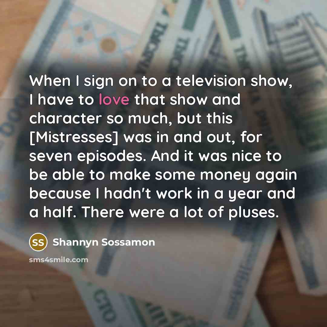 “When I sign on to a television show, I have…” quote by Shannyn Sossamon
