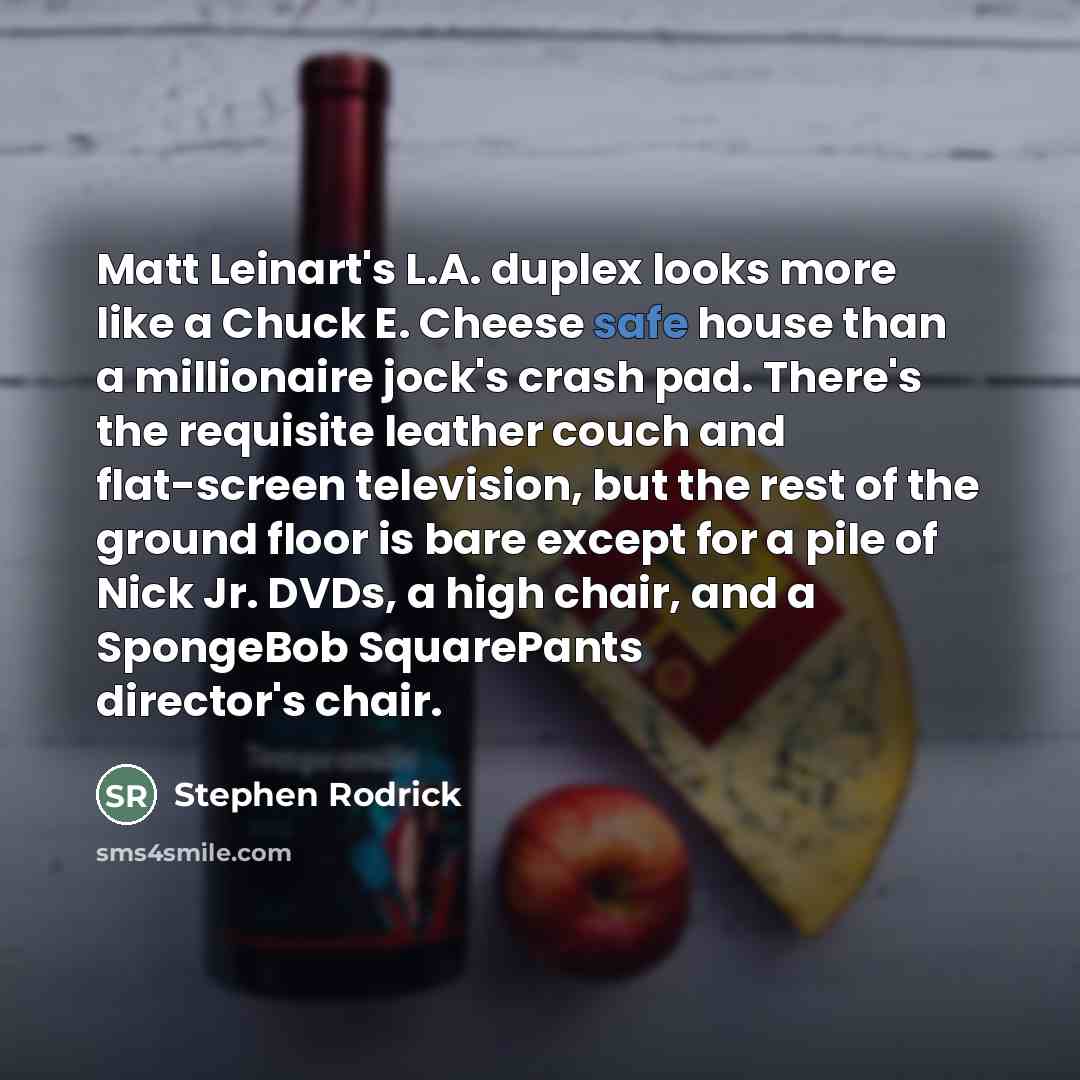 “Matt Leinart's L.A. duplex looks more like a Chuck E.…” quote by Stephen Rodrick