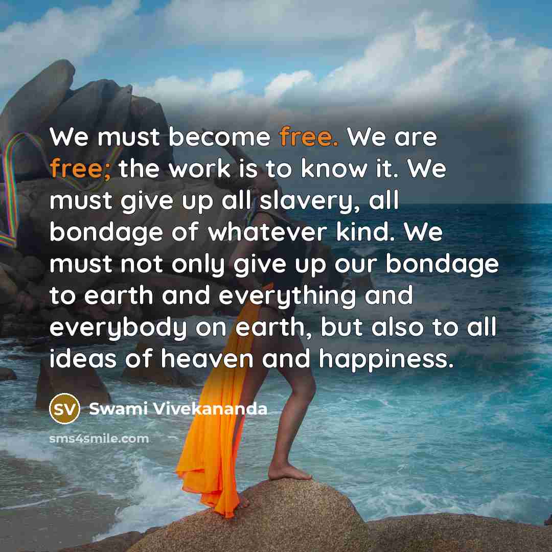 “We must become free. We are free; the work is…” quote by Swami Vivekananda