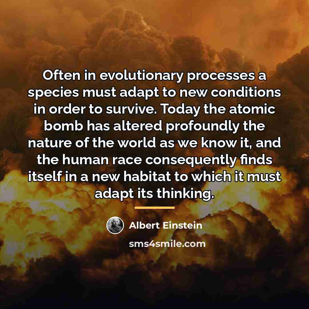 “Often in evolutionary processes a species must adapt to new…” quote by Albert Einstein