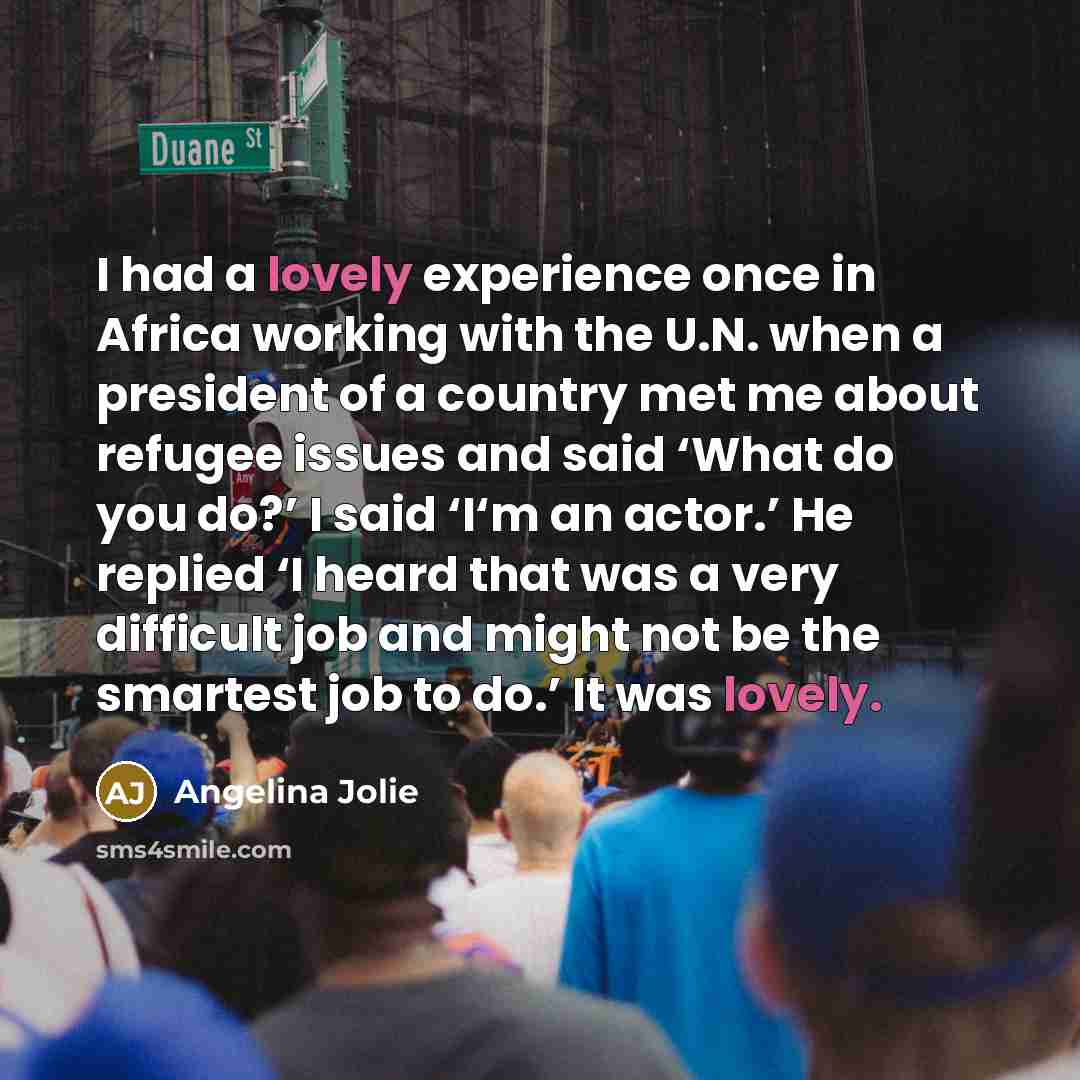 “I had a lovely experience once in Africa working with…” quote by Angelina Jolie