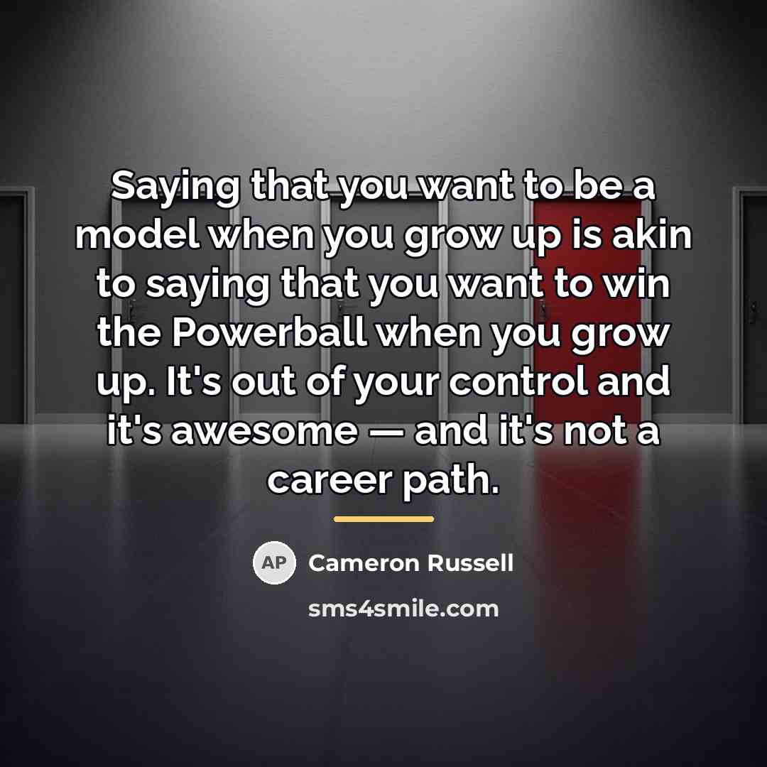 “Saying that you want to be a model when you…” quote by Cameron Russell