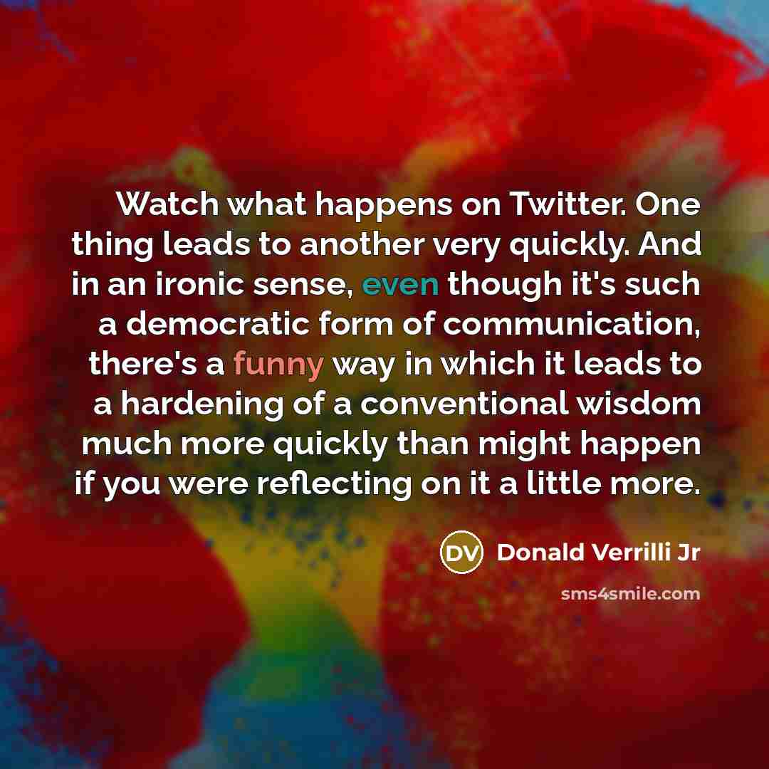 “Watch what happens on Twitter. One thing leads to another…” quote by Donald Verrilli Jr
