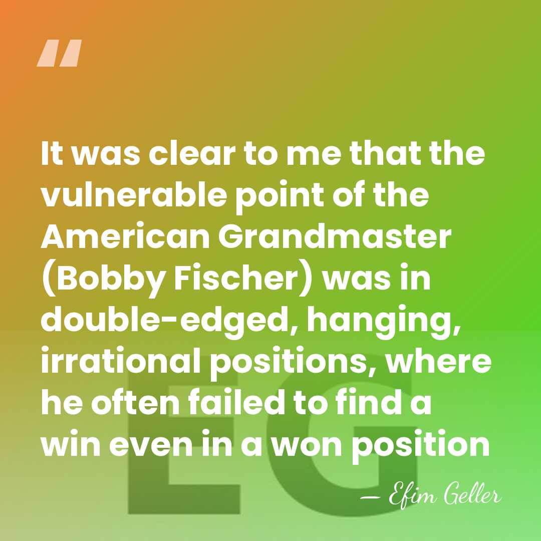 It was clear to me that the vulnerable point of the American&hellip; - Efim Geller