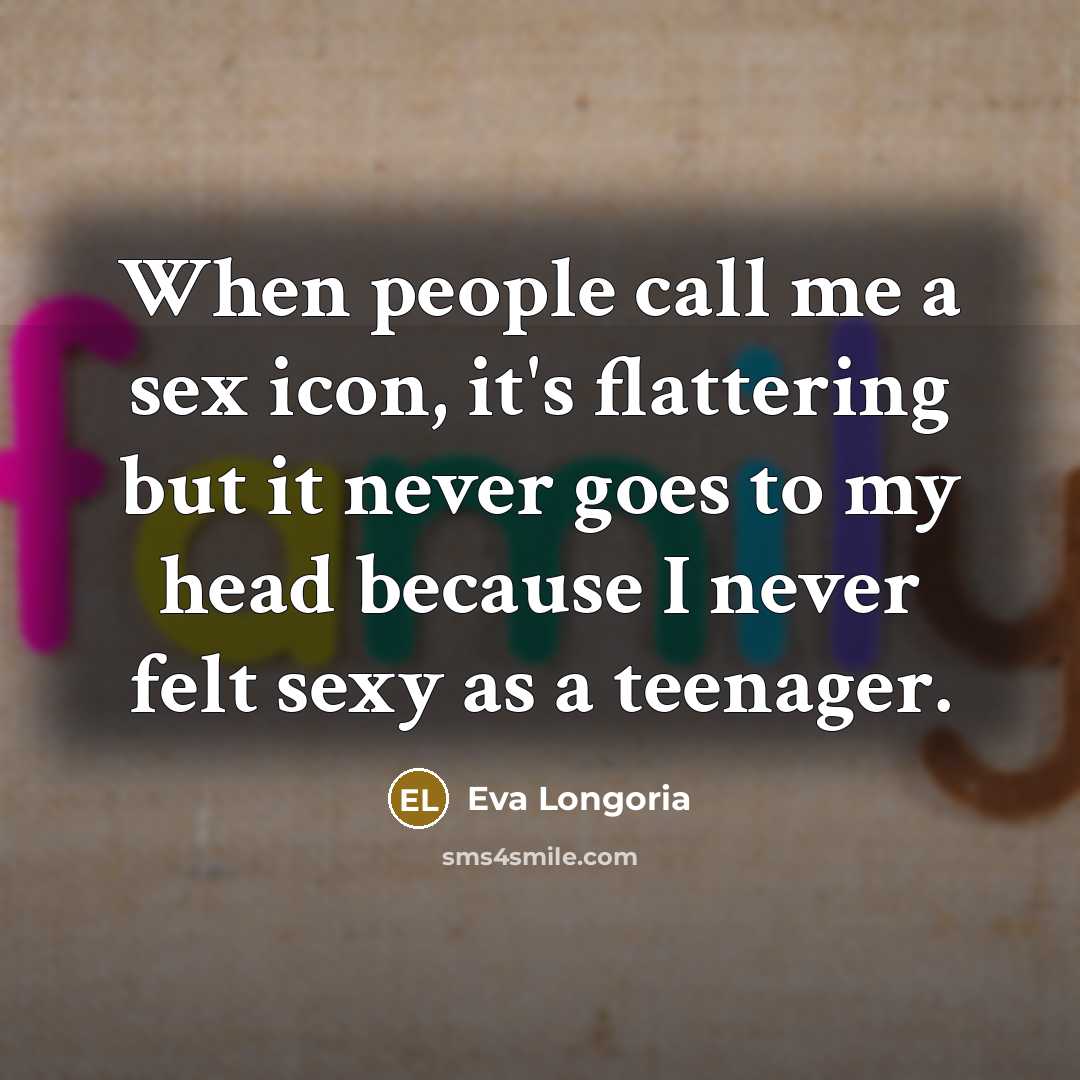 “When people call me a sex icon, it's flattering but…” quote by Eva Longoria