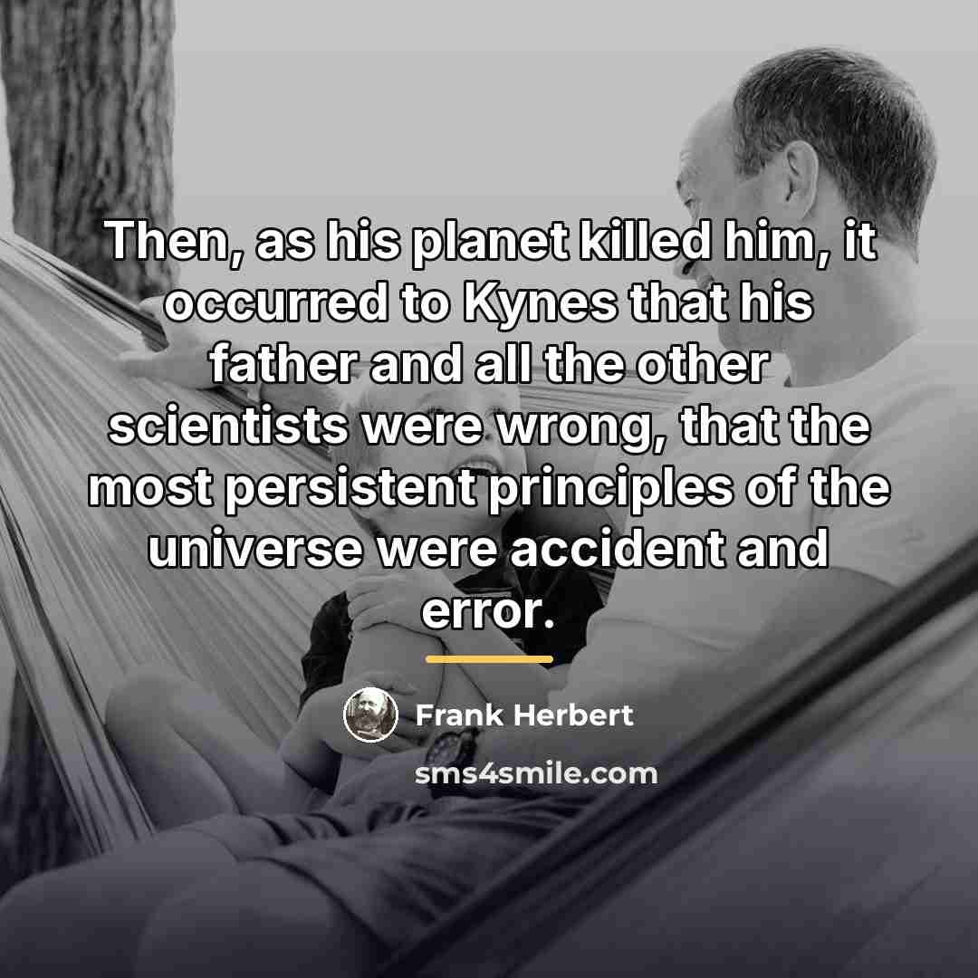 “Then, as his planet killed him, it occurred to Kynes…” quote by Frank Herbert