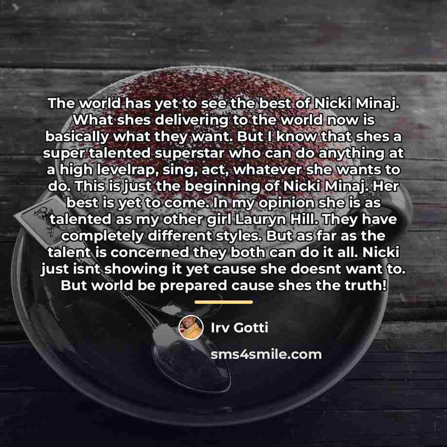 “The world has yet to see the best of Nicki…” quote by Irv Gotti