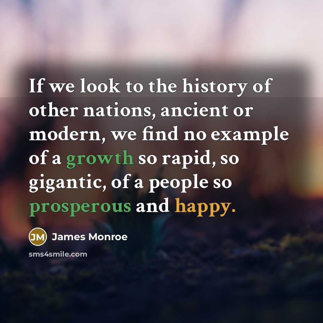 “If we look to the history of other nations, ancient…” quote by James Monroe