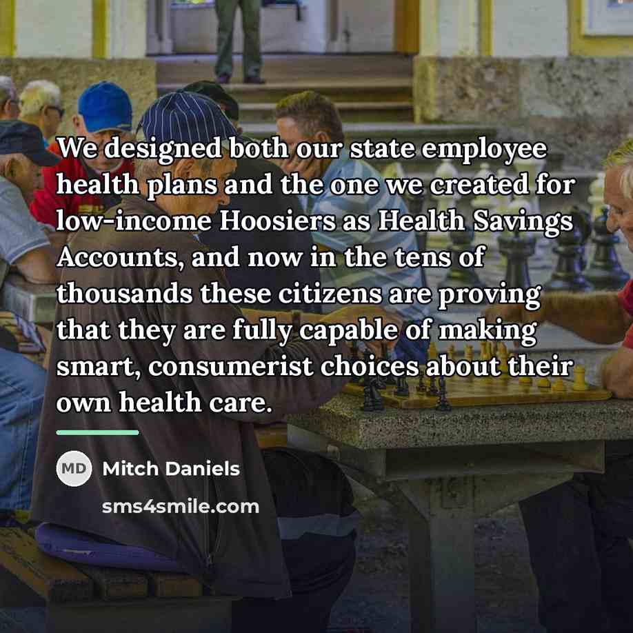 “We designed both our state employee health plans and the…” quote by Mitch Daniels