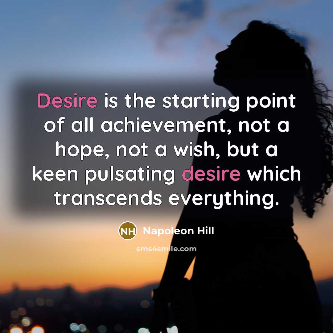 “Desire is the starting point of all achievement, not a…” quote by Napoleon Hill