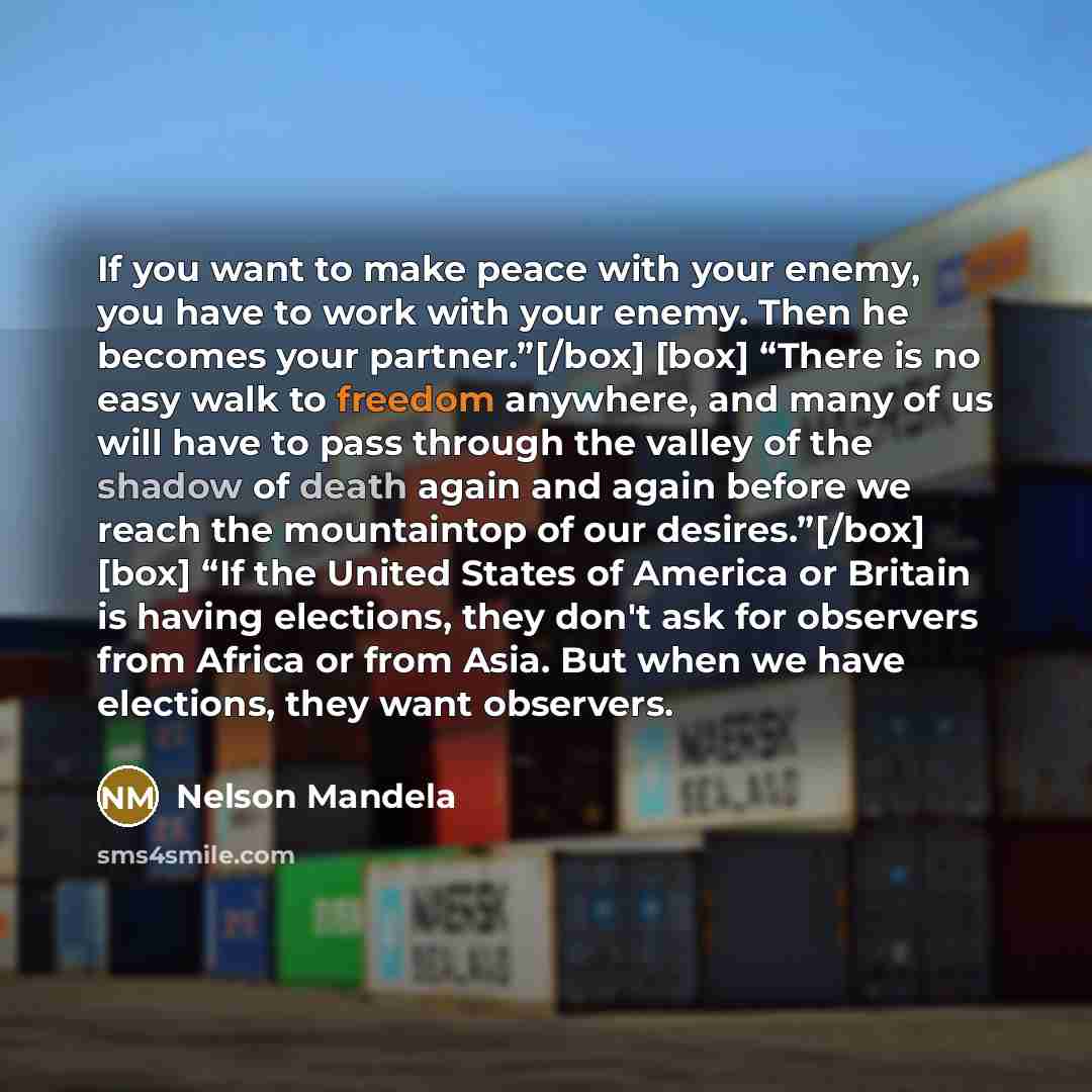 “If you want to make peace with your enemy, you…” quote by Nelson Mandela