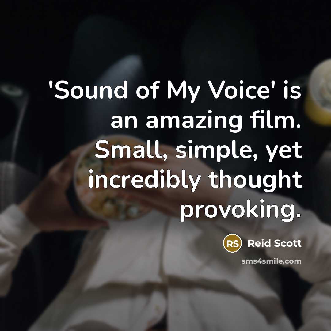 “'Sound of My Voice' is an amazing film. Small, simple,…” quote by Reid Scott