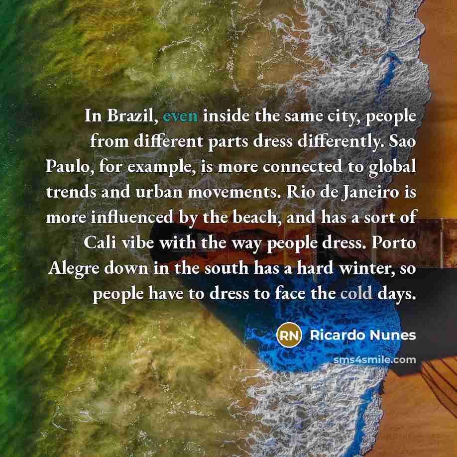 “In Brazil, even inside the same city, people from different…” quote by Ricardo Nunes