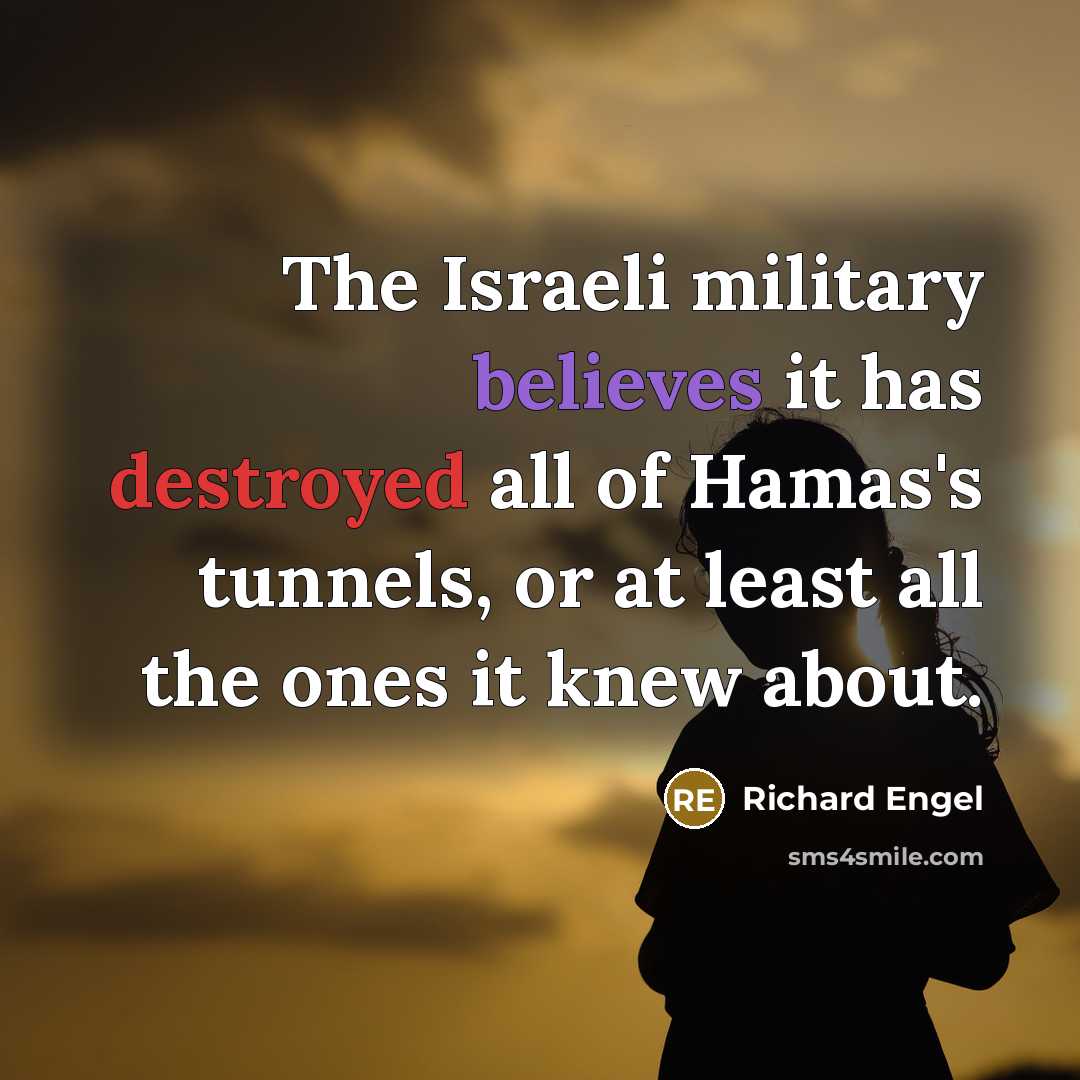 “The Israeli military believes it has destroyed all of Hamas's…” quote by Richard Engel