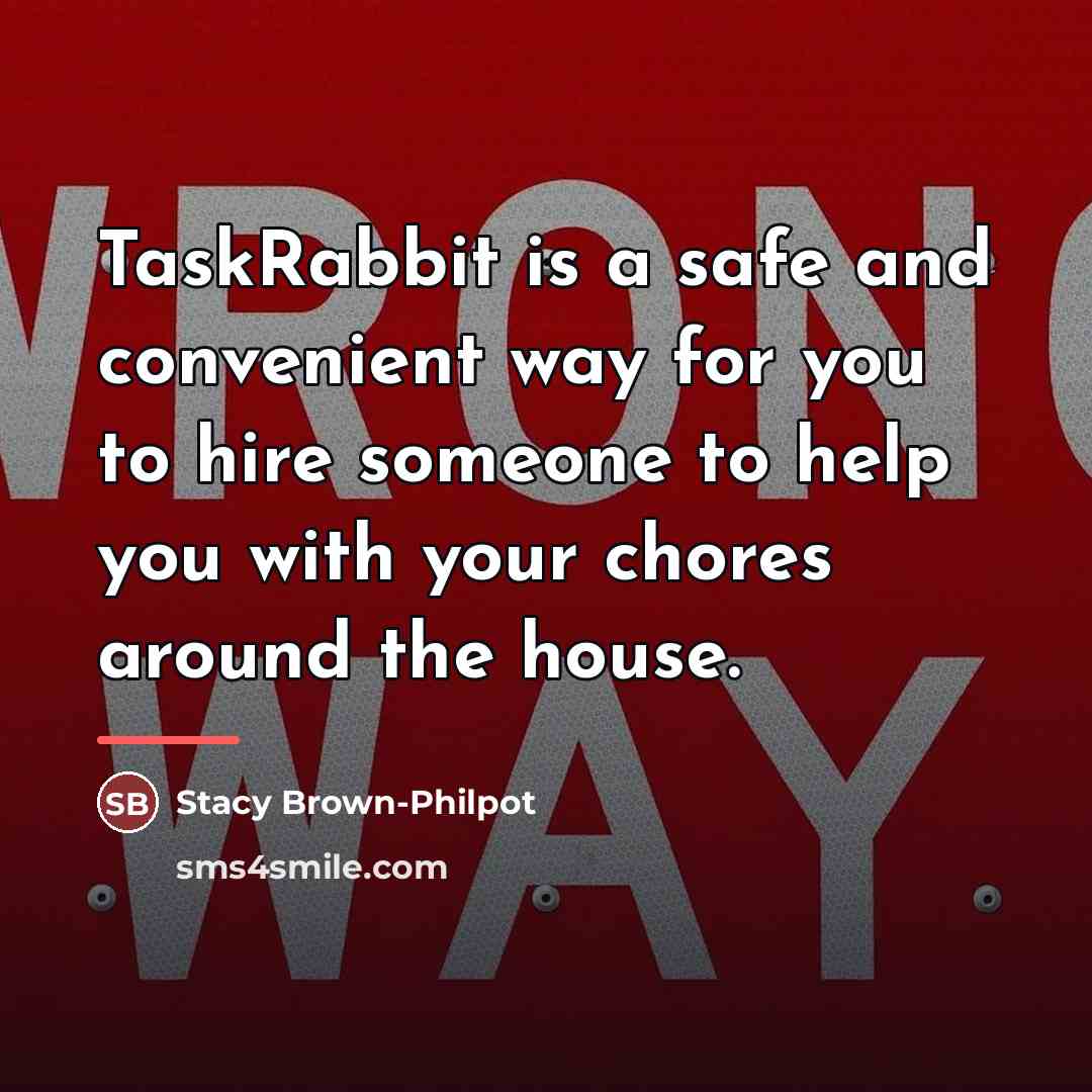 “TaskRabbit is a safe and convenient way for you to…” quote by Stacy Brown-Philpot