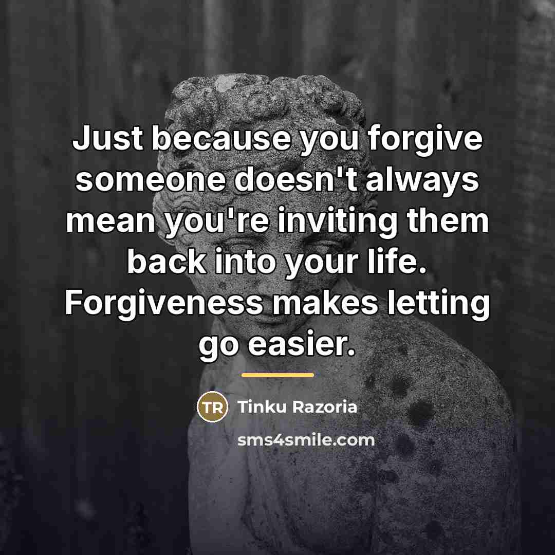 “Just because you forgive someone doesn't always mean you're inviting…” quote by Tinku Razoria