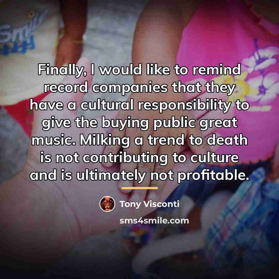 “Finally, I would like to remind record companies that they…” quote by Tony Visconti