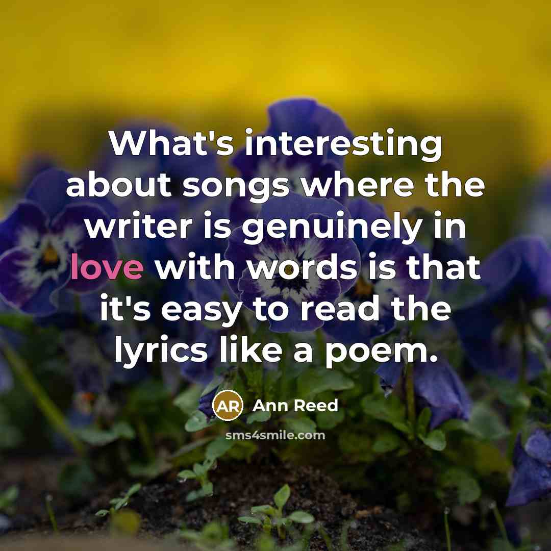 “What's interesting about songs where the writer is genuinely in…” quote by Ann Reed