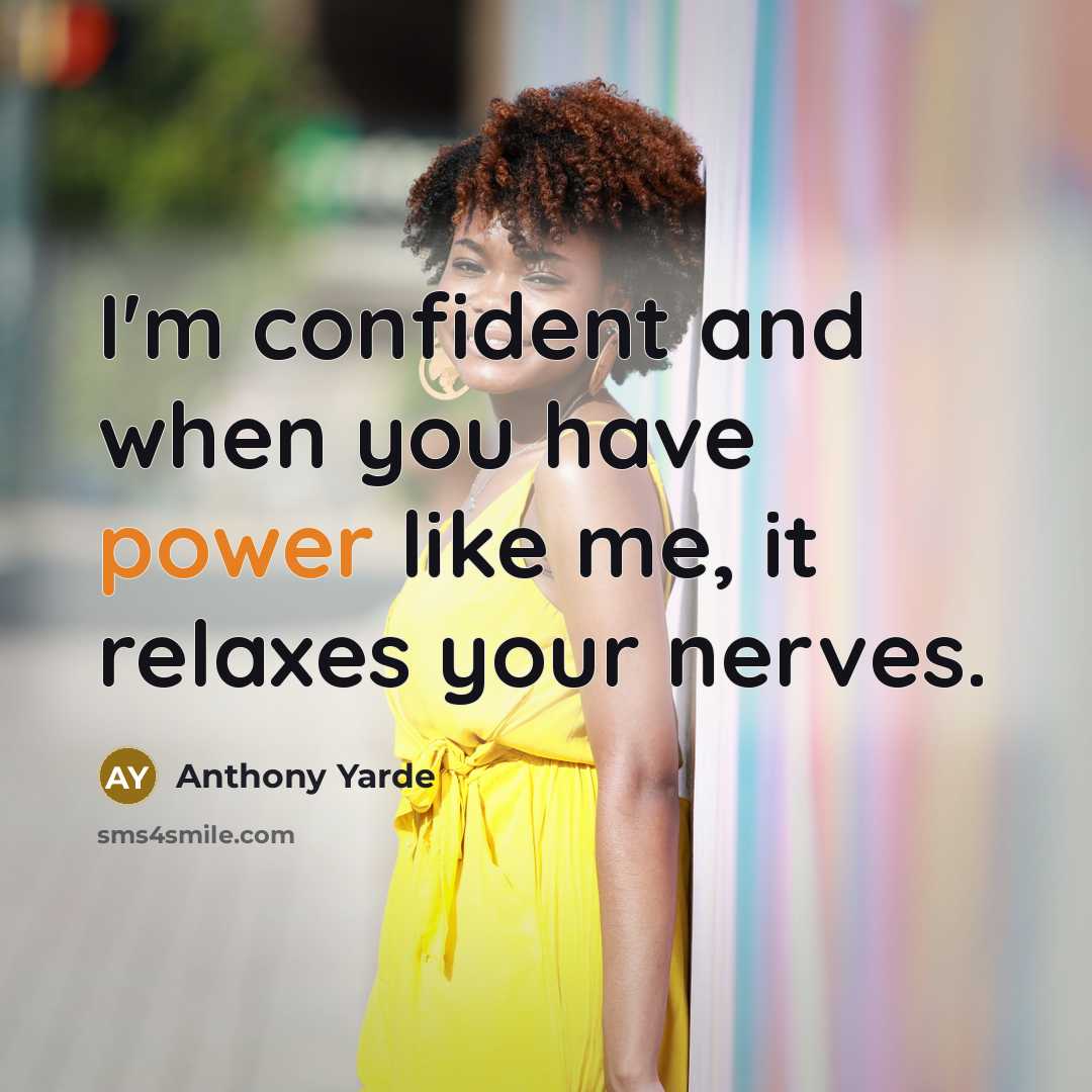 “I'm confident and when you have power like me, it…” quote by Anthony Yarde