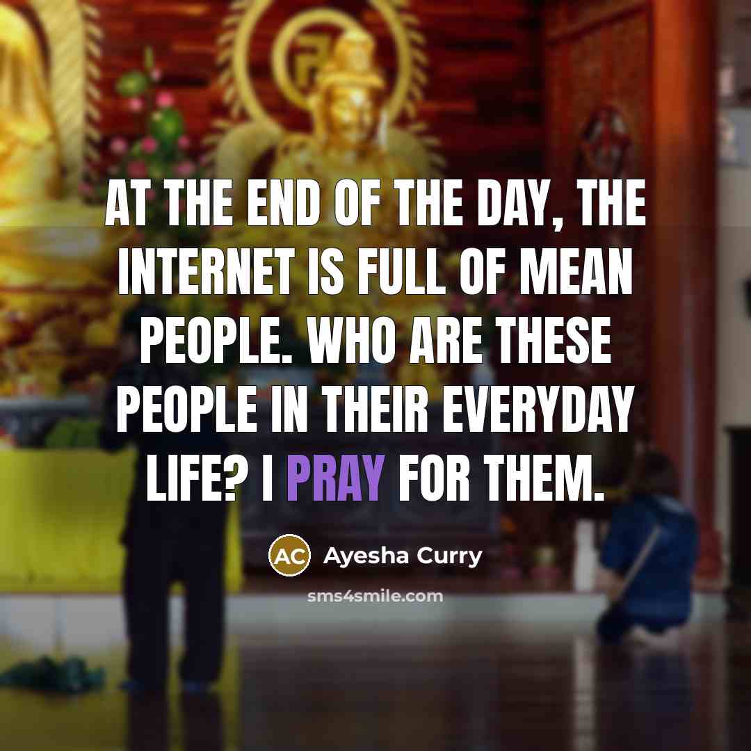 “At the end of the day, the Internet is full…” quote by Ayesha Curry