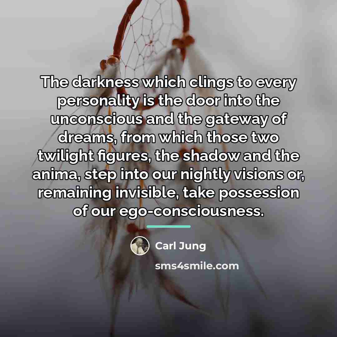 “The darkness which clings to every personality is the door…” quote by Carl Jung