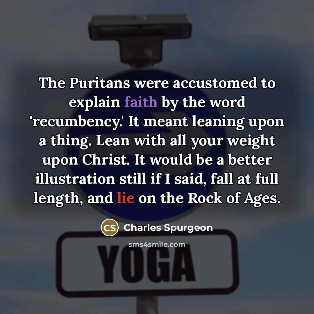 “The Puritans were accustomed to explain faith by the word…” quote by Charles Spurgeon
