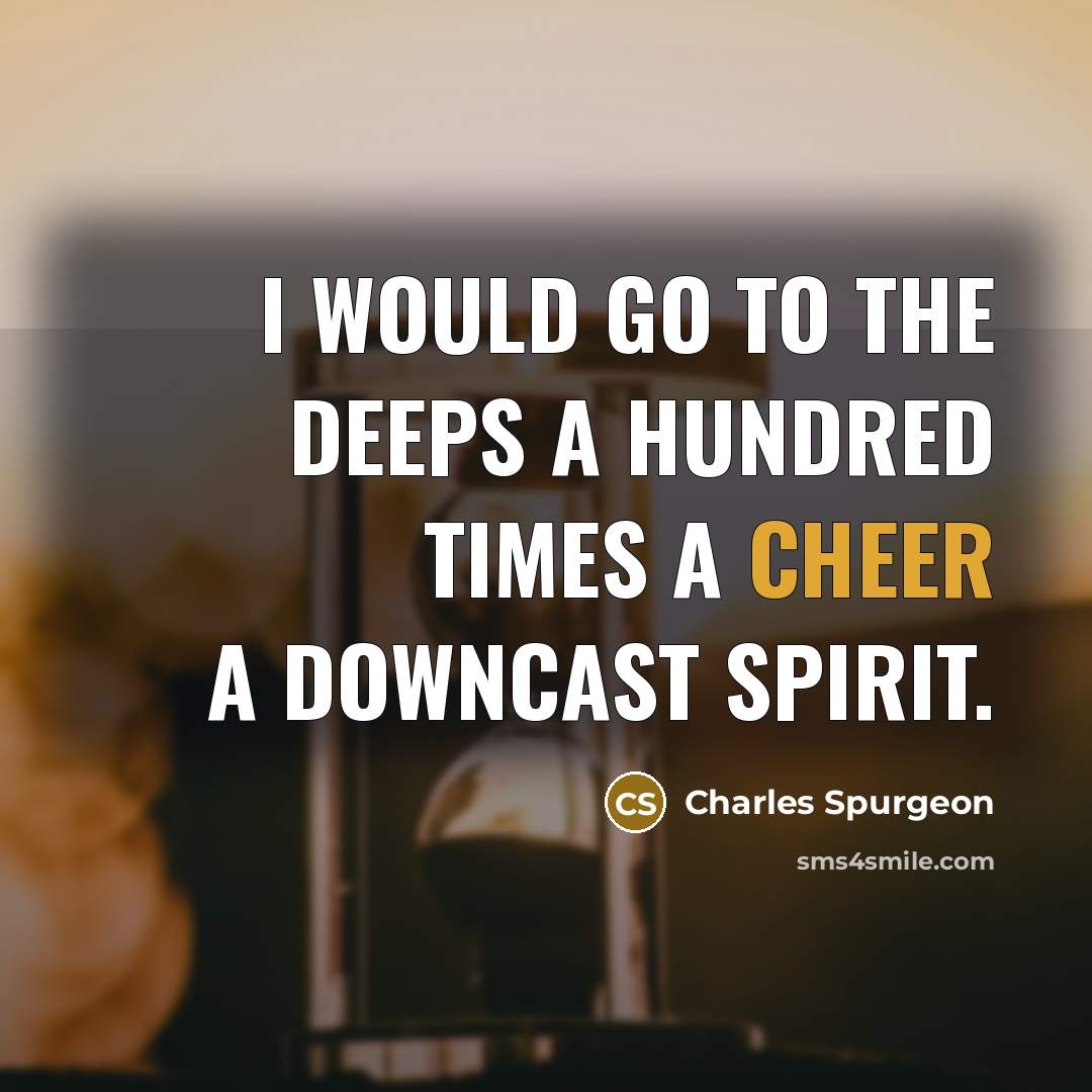 “I would go to the deeps a hundred times a…” quote by Charles Spurgeon