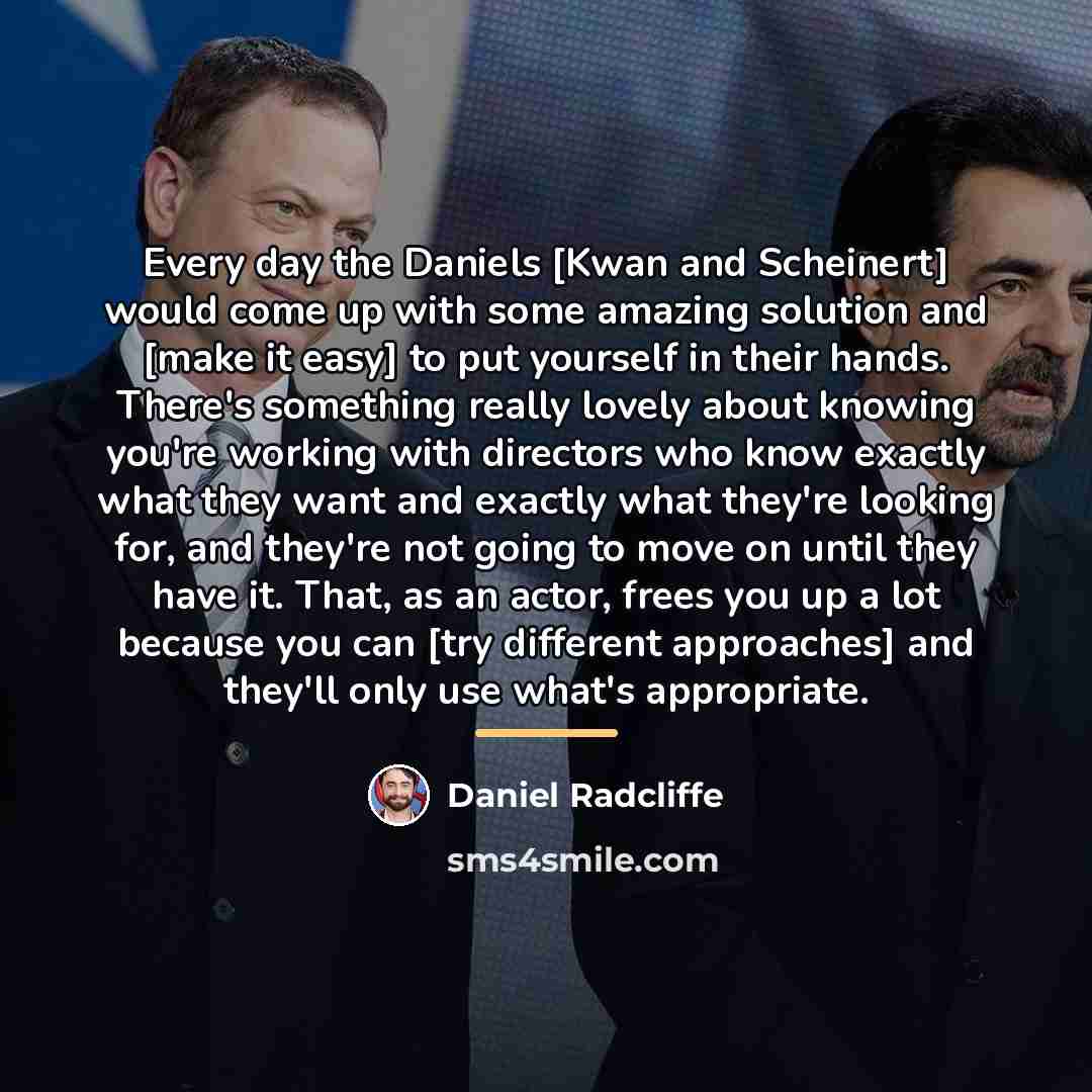 “Every day the Daniels [Kwan and Scheinert] would come up…” quote by Daniel Radcliffe