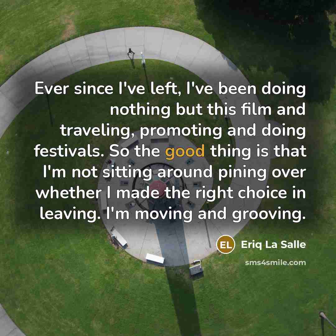 “Ever since I've left, I've been doing nothing but this…” quote by Eriq La Salle