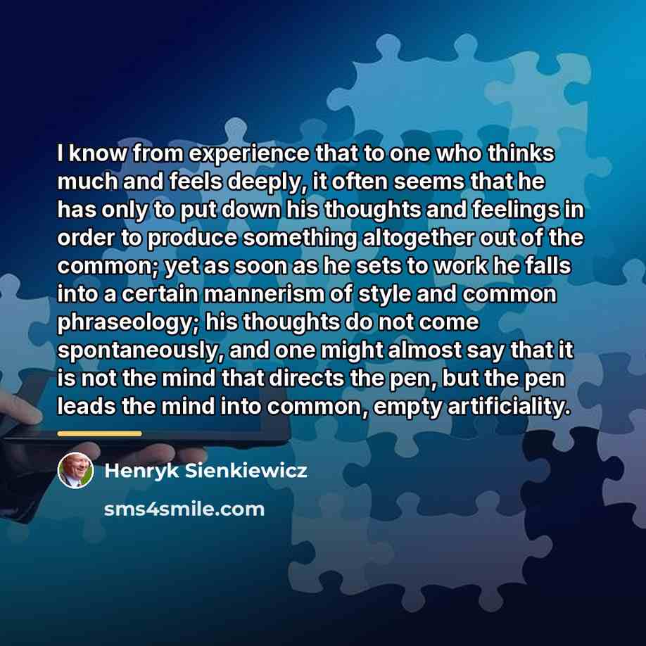 “I know from experience that to one who thinks much…” quote by Henryk Sienkiewicz