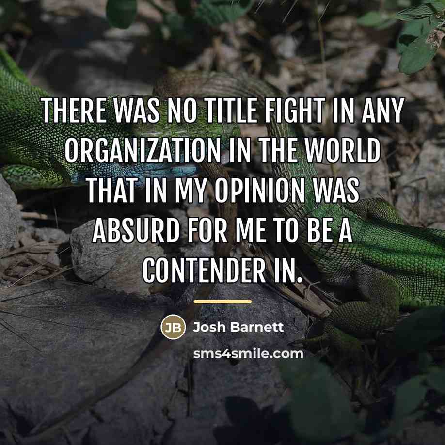 “There was no title fight in any organization in the…” quote by Josh Barnett