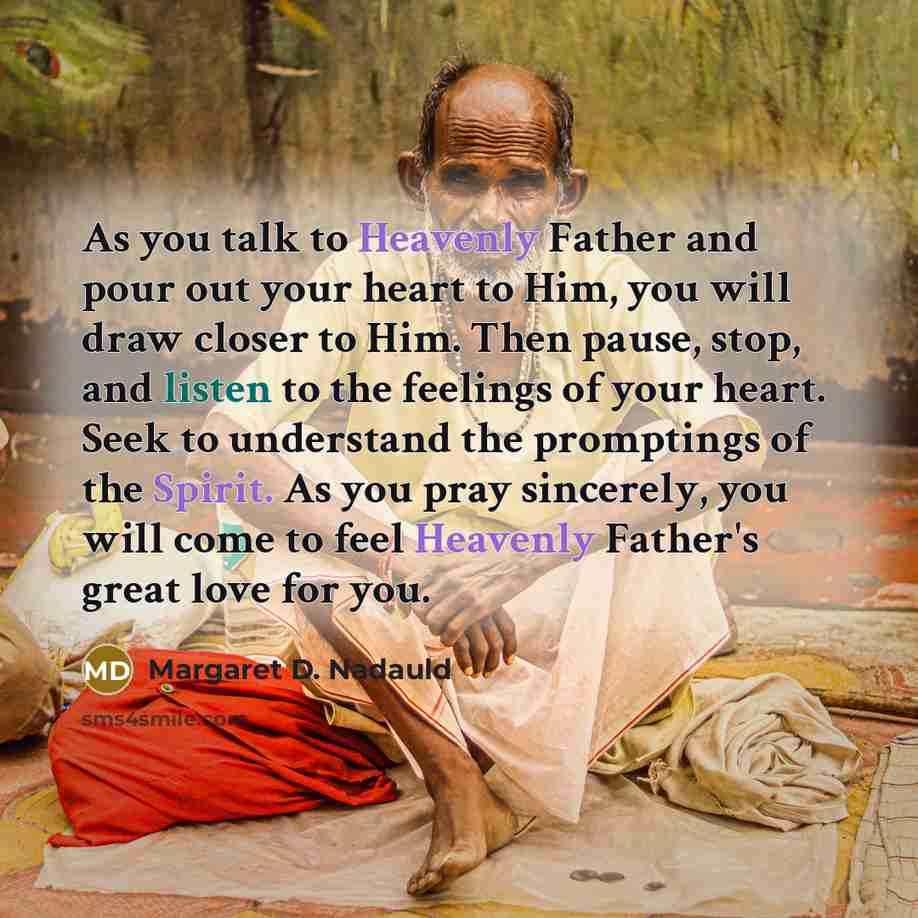 “As you talk to Heavenly Father and pour out your…” quote by Margaret D. Nadauld
