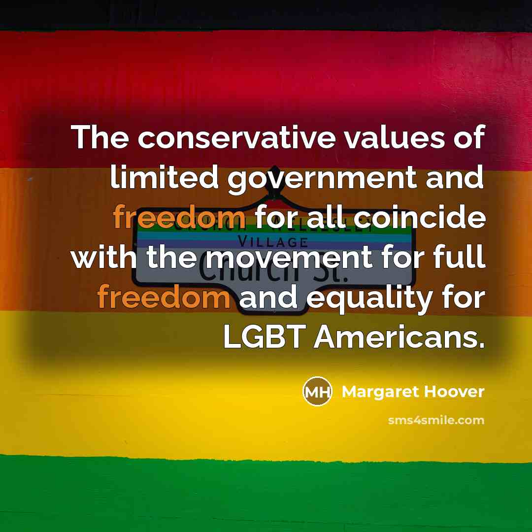 “The conservative values of limited government and freedom for all…” quote by Margaret Hoover