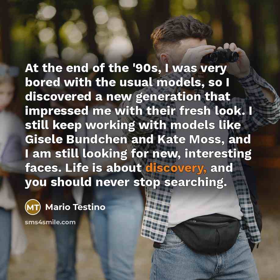 “At the end of the '90s, I was very bored…” quote by Mario Testino