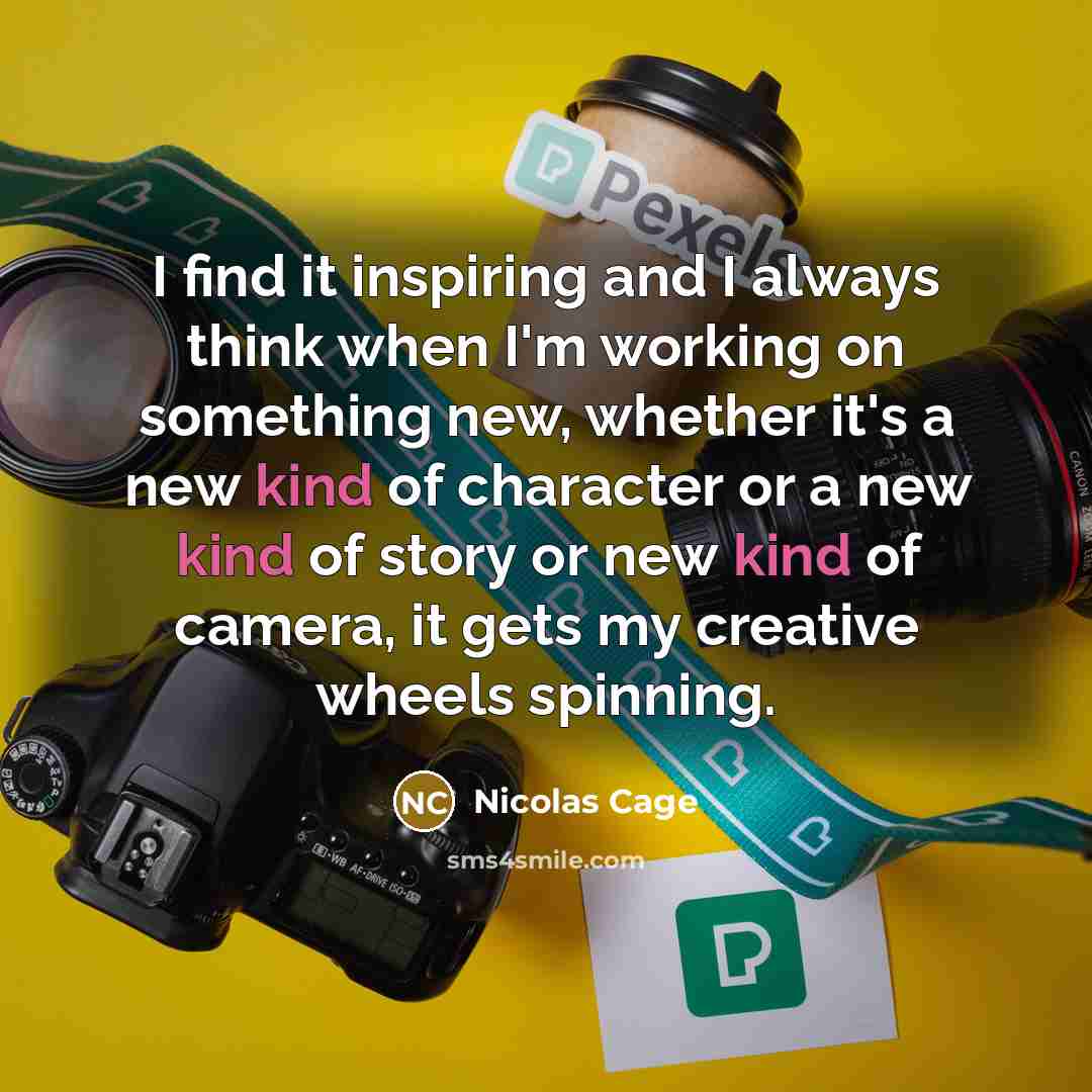 “I find it inspiring and I always think when I'm…” quote by Nicolas Cage
