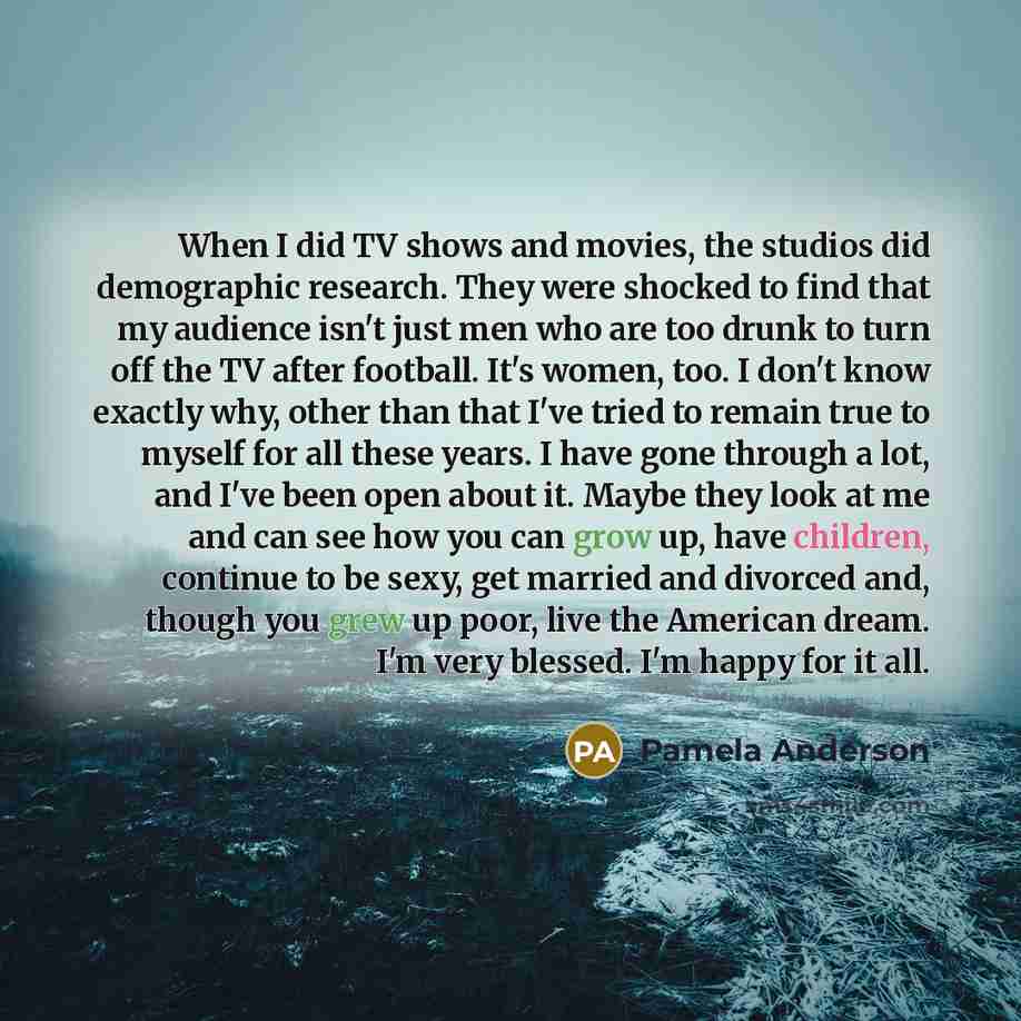 “When I did TV shows and movies, the studios did…” quote by Pamela Anderson