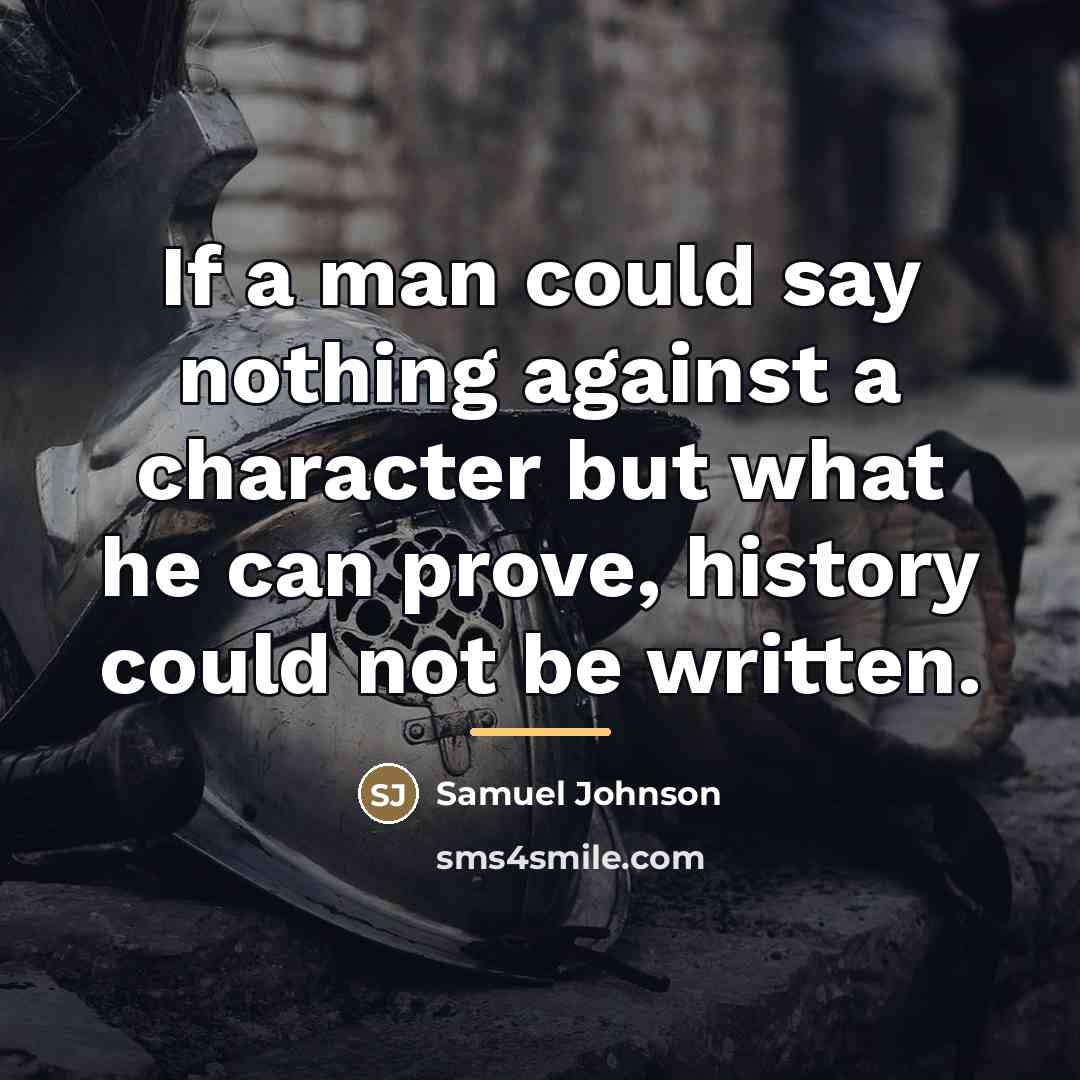 “If a man could say nothing against a character but…” quote by Samuel Johnson